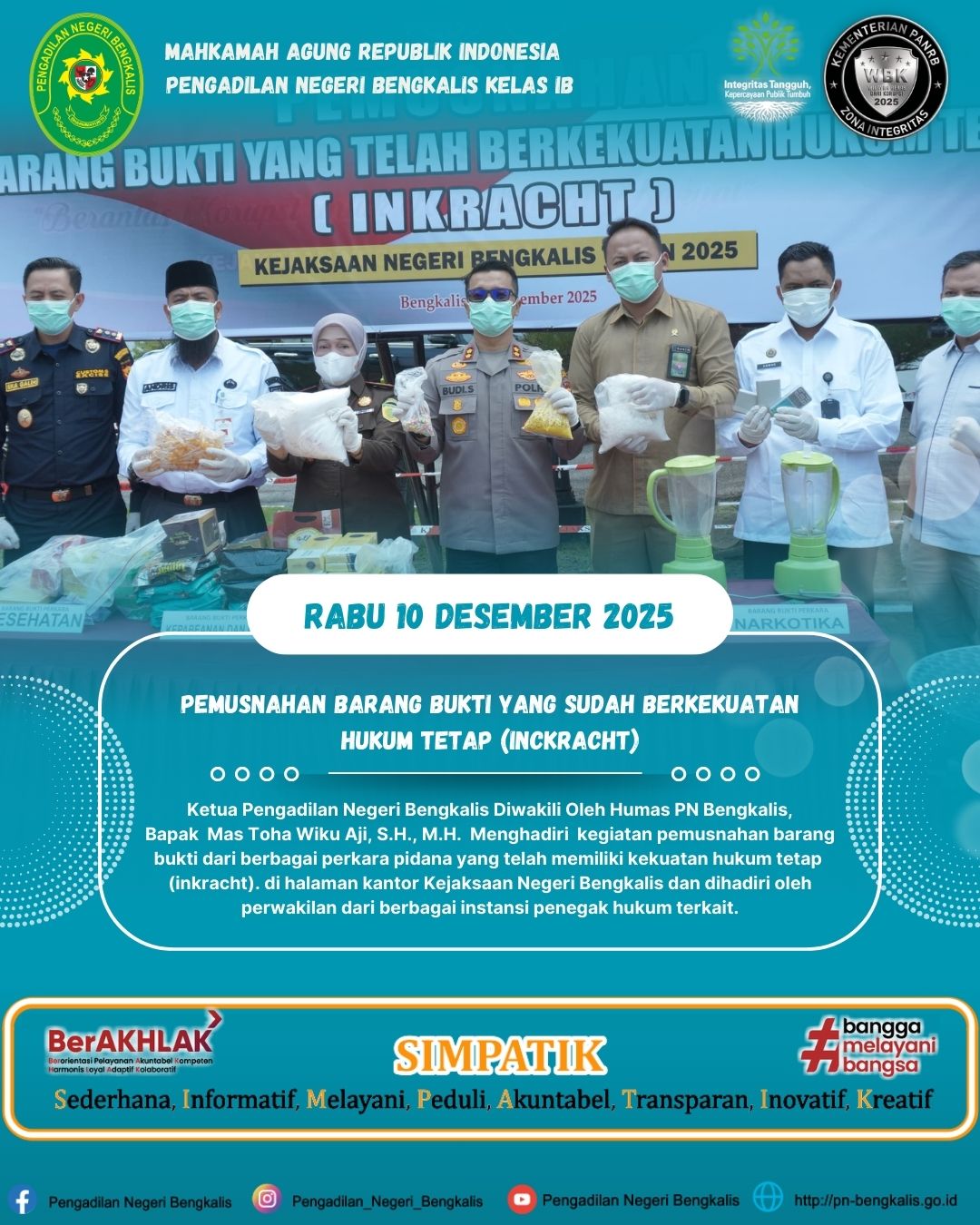 HUMAS PN BENGKALIS, BAPAK MAS TOHA WIKU AJI, S.H., M.H. MENGHADIRI KEGIATAN PEMUSNAHAN BARANG BUKTI YANG TELAH MEMILIKI KEKUATAN HUKUM TETAP (INKRACHT)