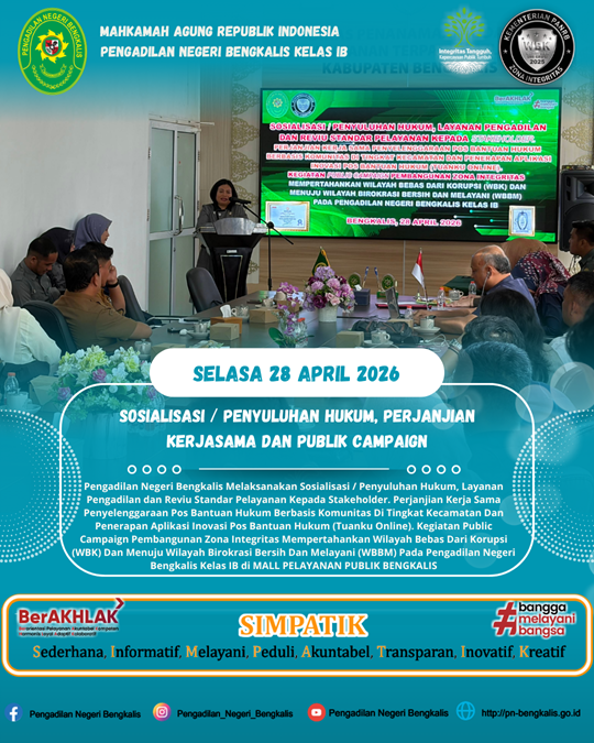 PN BENGKALIS GELAR SOSIALISASI HUKUM, PERJANJIAN KERJA SAMA HINGGA PUBLIC CAMPAIGN